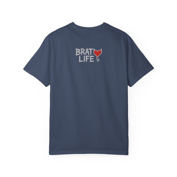 Brat Life on the Back - Unisex Garment-Dyed T-Shirt - Casual, Fun & Comfortable