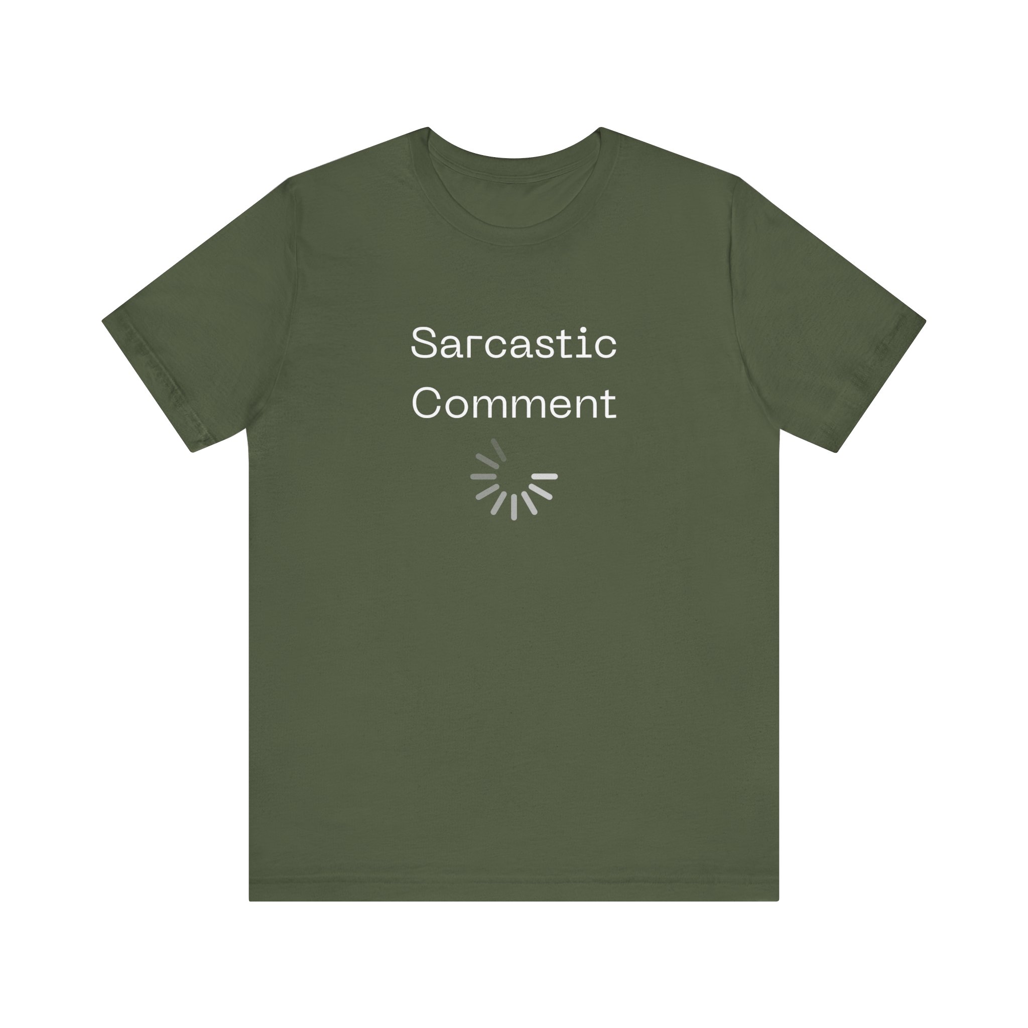 Brat Life "Sarcastic Comment Loading" Unisex Jersey Short Sleeve Tee - Image 21