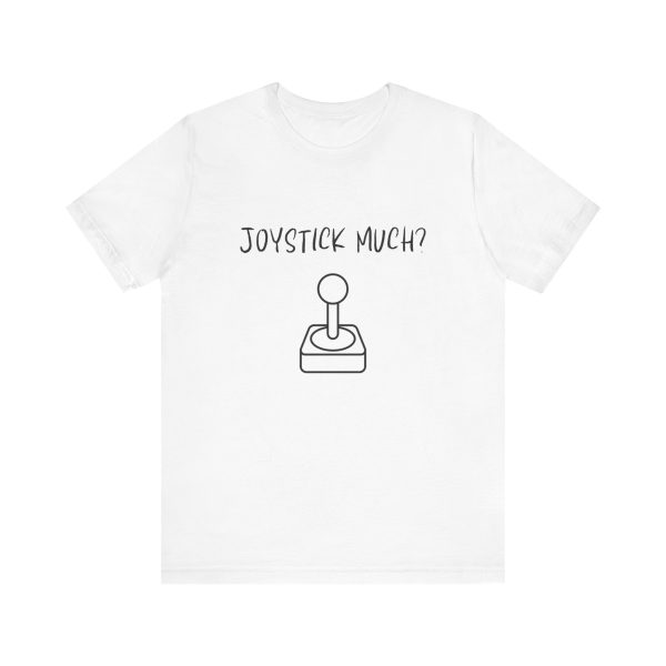 Brat Life "Joystick much?" Unisex Jersey Short Sleeve Tee