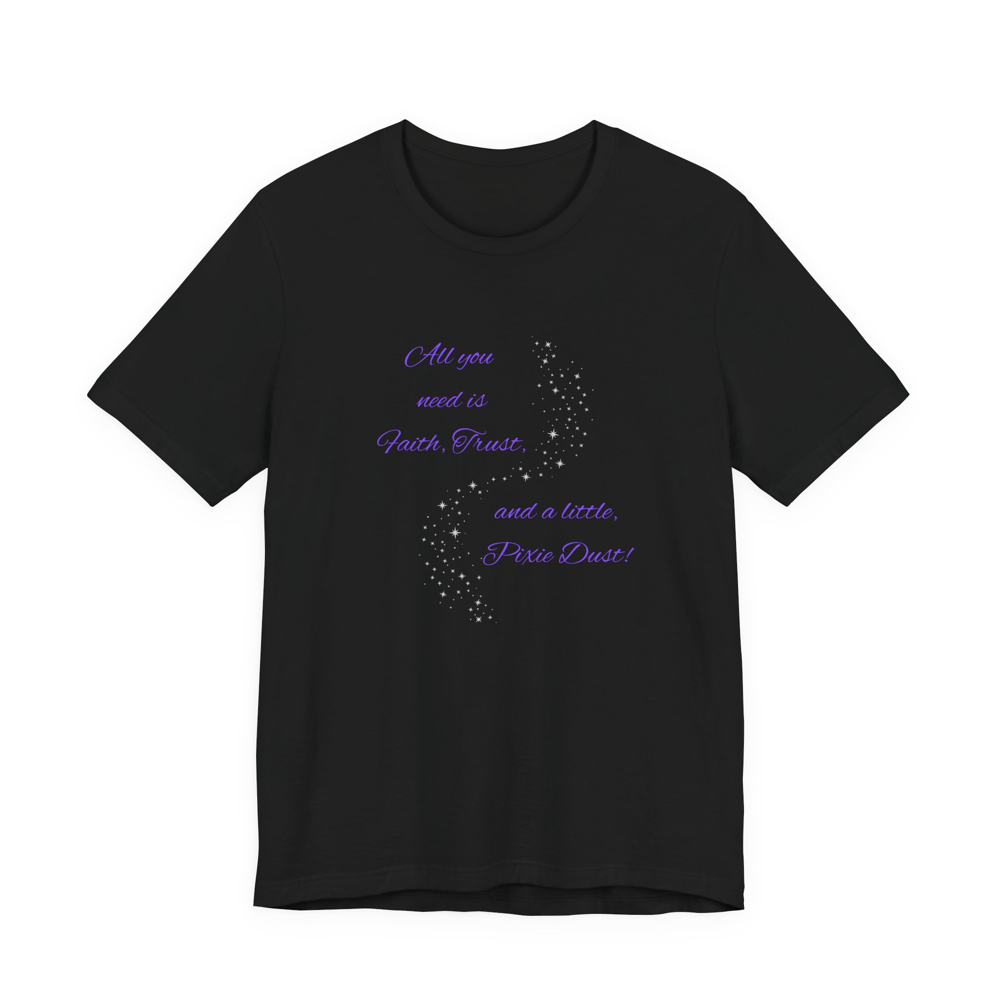 "Faith, Trust, and Pixie Dust" Dusted Unisex Jersey Short Sleeve Tee - Image 3