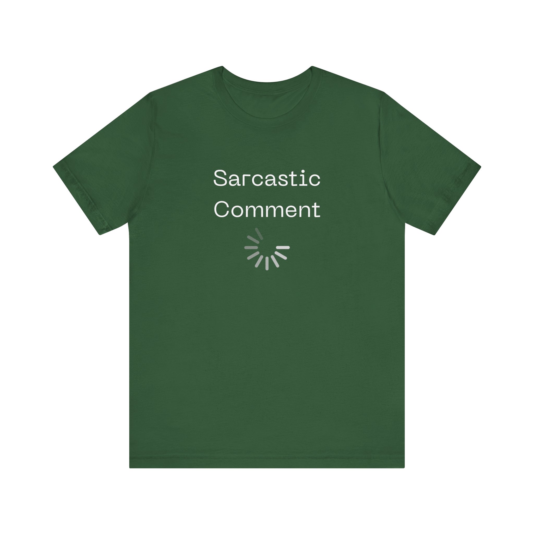 Brat Life "Sarcastic Comment Loading" Unisex Jersey Short Sleeve Tee - Image 29